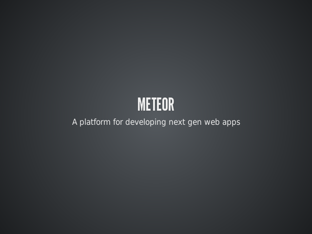 Meteor – Conclusion... – Resources...