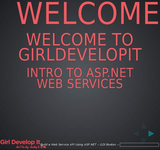 Welcome! – Welcome to GirlDevelopIt – Intro to ASP.NET Web Services