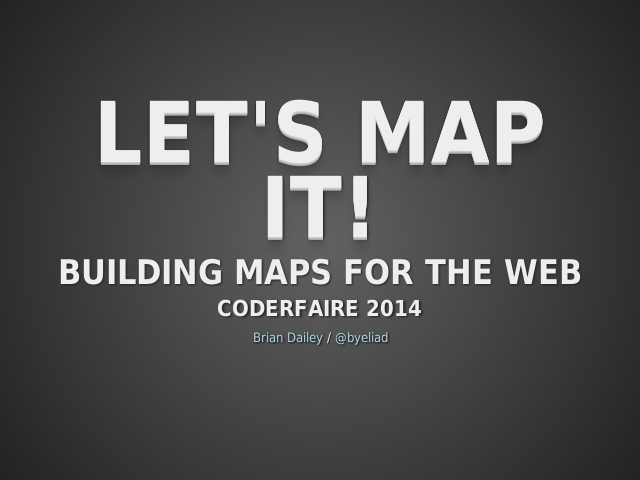 Let's Map It! – Building Maps For The Web