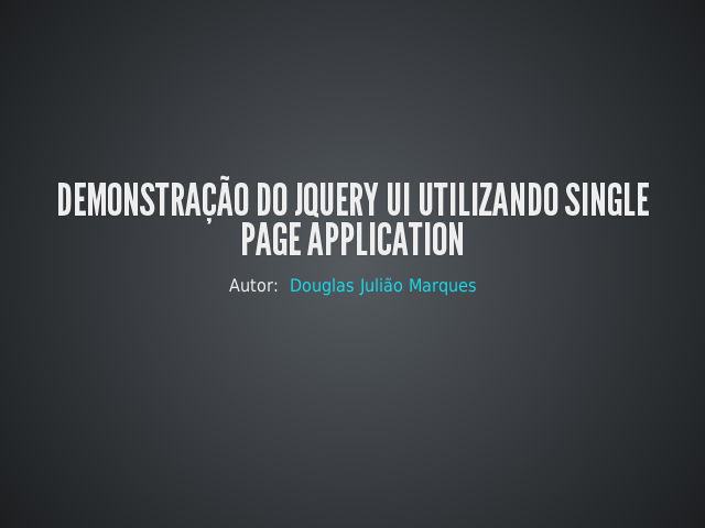 Demonstração do jQuery UI utilizando Single Page Application – Redes Interconectadas – HTML - Hyper Text Makup Language