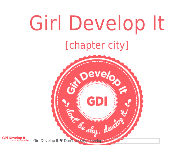 Girl Develop It – [chapter city]