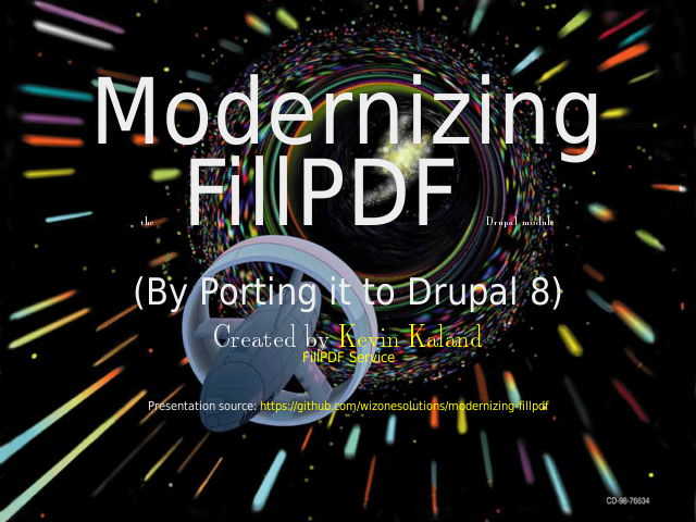 Modernizingthe FillPDF
          Drupal module – (By Porting it to Drupal 8) – What was my experience?