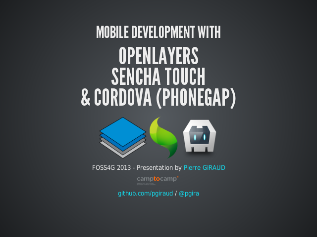 Mobile Development With – 
                        OpenLayersSencha Touch& Cordova (PhoneGap)