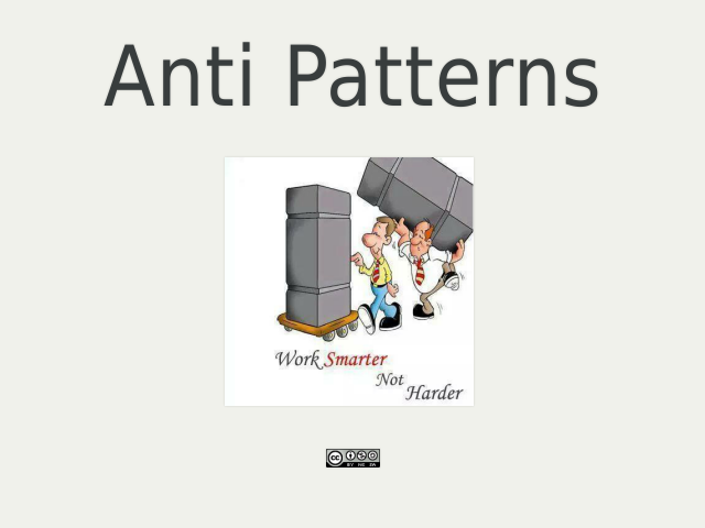 Anti Pattern – v2.0 – What, Who, Where, How?