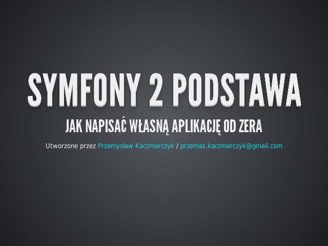 Symfony 2 podstawa – Jak napisać własną aplikację od zera – Generowanie Bundla