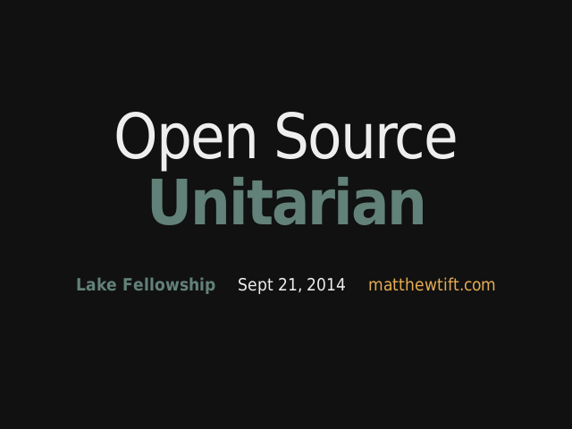 Open Source – Unitarian –   