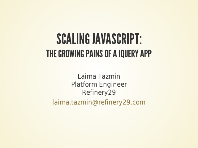 Scaling Javascript: – The growing pains of a jQuery app