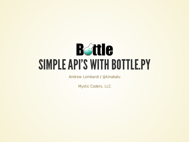 Simple API's with bottle.py – About Me – Hello, World! Example