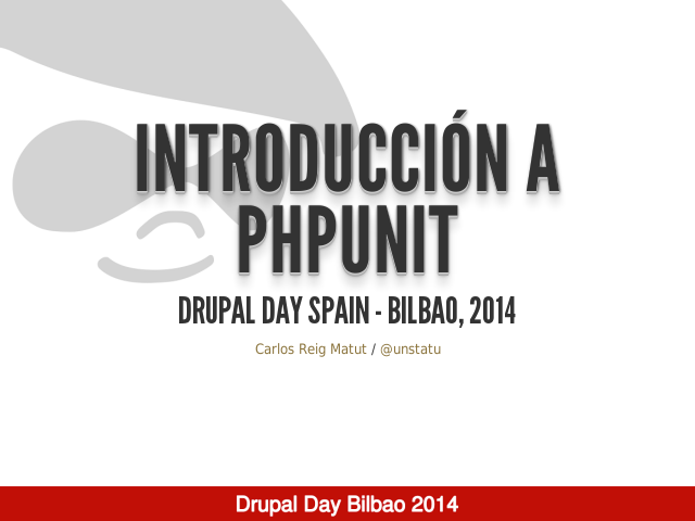 Introducción a PHPUnit – Drupal Day Spain - Bilbao, 2014 – Asserts