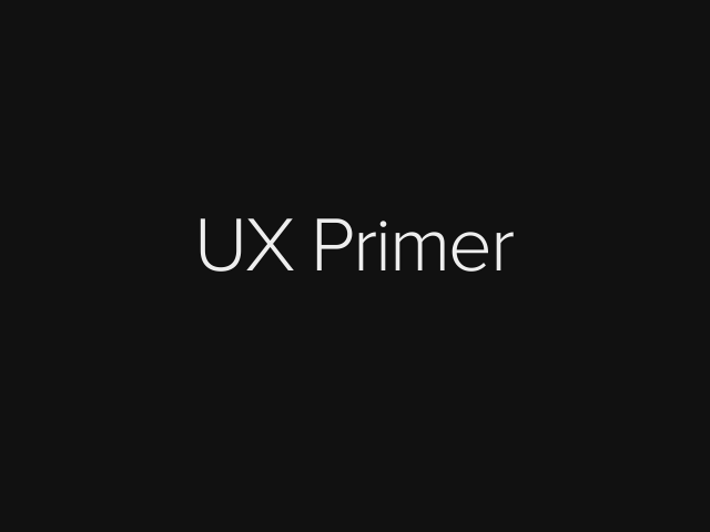 UX Primer – Why UX? – UCD Process