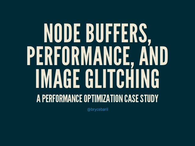 Node Buffers, Performance, and Image Glitching – A Performance Optimization Case Study