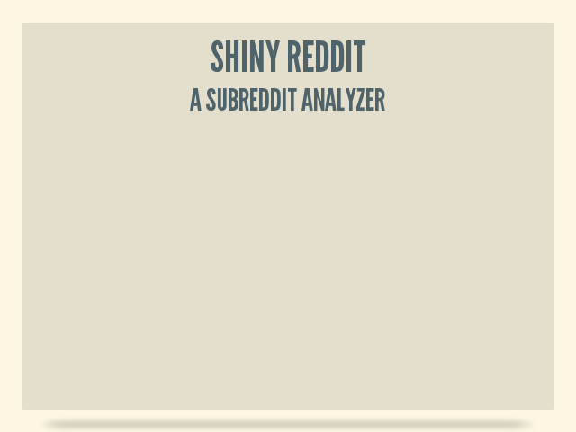 Shiny Reddit – A subreddit analyzer