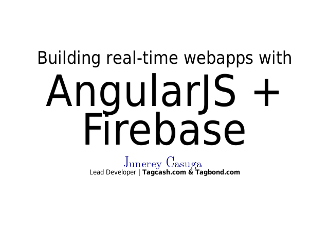 Building real-time webapps with – AngularJS + Firebase – AngularJS