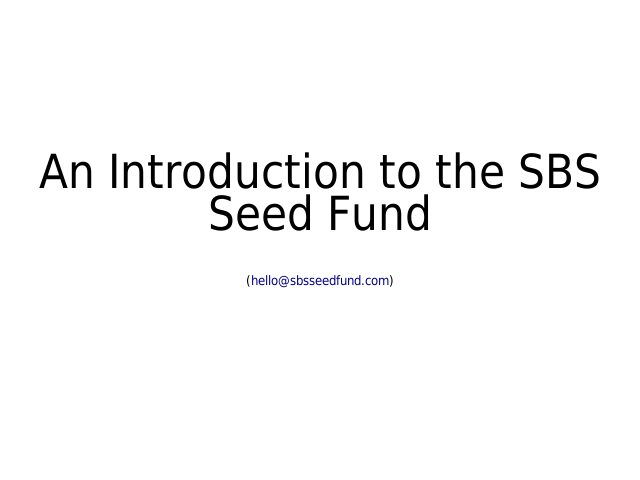 An Introduction to the SBS Seed Fund