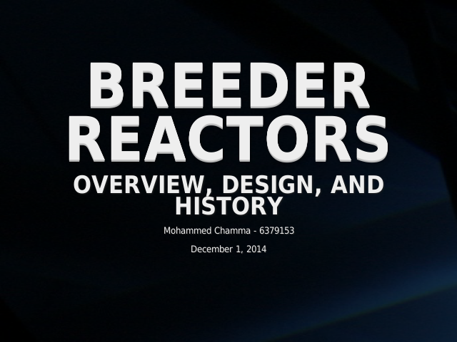 Breeder Reactors – Overview, Design, and History