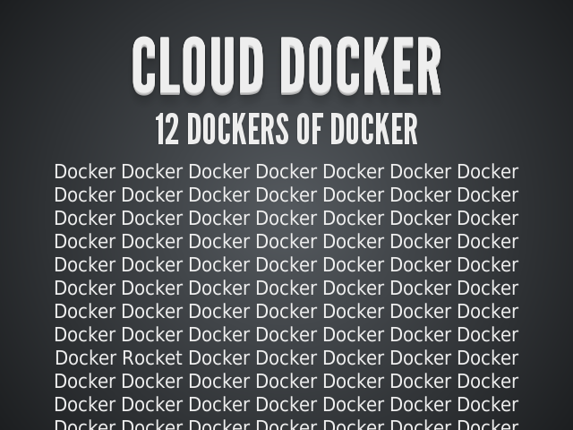 Cloud Docker – 12 Dockers of Docker