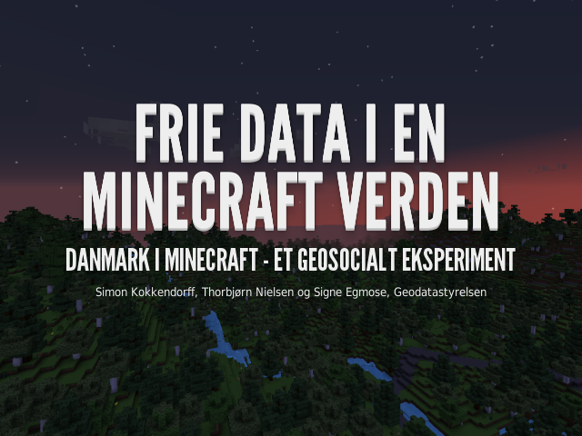 Frie Data i en Minecraft Verden – Danmark i Minecraft - et geosocialt eksperiment