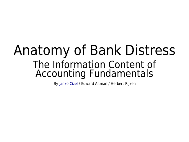 Anatomy of Bank Distress  – The Information Content of Accounting
	    Fundamentals  – Plan