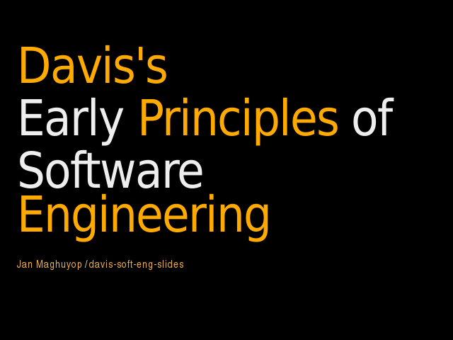 Davis's – Early Principles of – Software Engineering