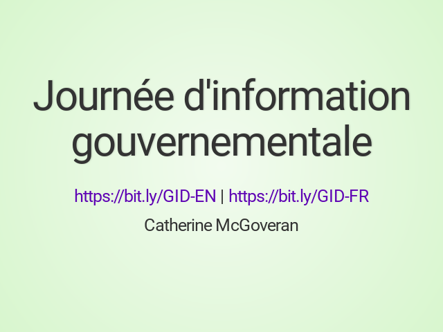 Journée d'information gouvernementale – https://bit.ly/GID-EN | https://bit.ly/GID-FR – Catherine McGoveran