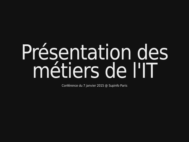 Présentation des métiers de l'IT – Vos intervenants – Revue du secteur en 2014