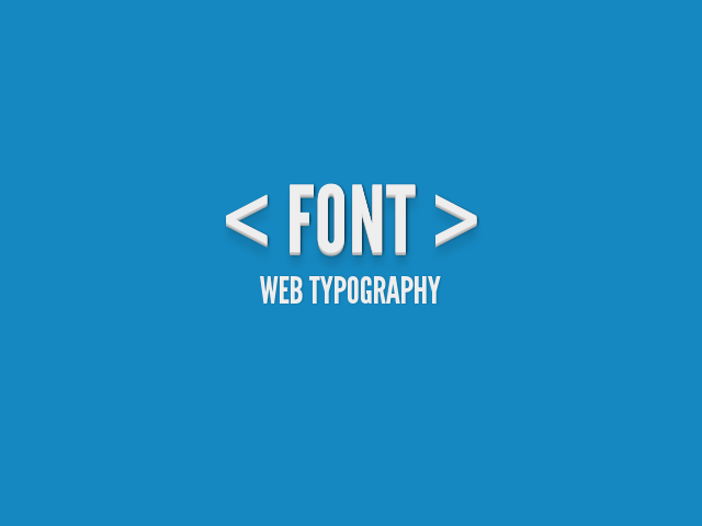 – Web Typography – Webfonts