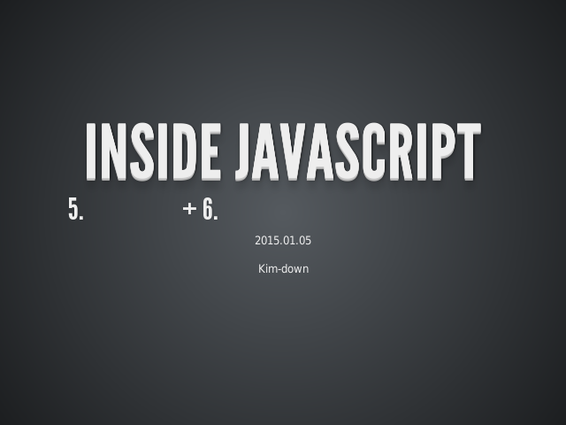 INSIDE JAVASCRIPT – 5. 클로저 + 6. 객체지향 프로그래밍 – 지난 5장발표...