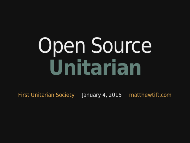 Open Source – Unitarian –   