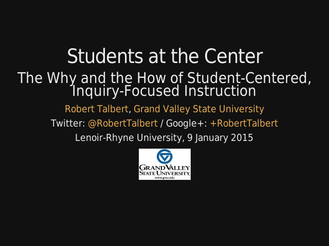 Students at the Center
 – The Why and the How of Student-Centered, Inquiry-Focused Instruction – Part 1: The Why