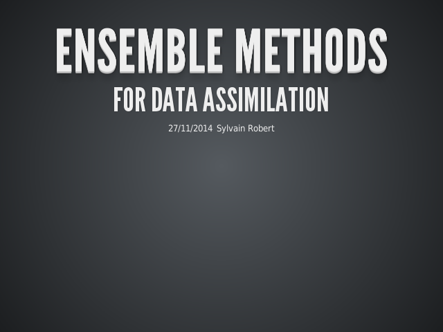 Ensemble methods – for data assimilation – Bayes Filter