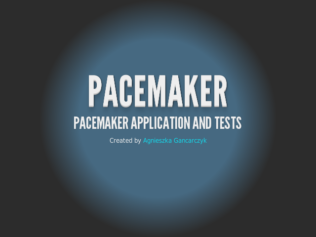 Pacemaker – Pacemaker Application and Tests – Features