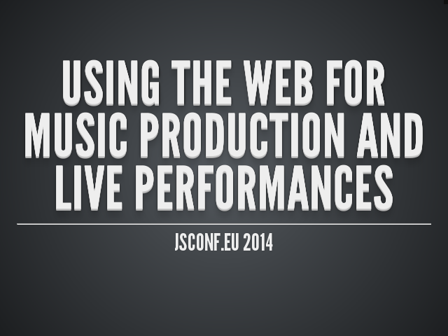 Using the web for music production and live performances – JSConf.eu 2014 – Analyzing audio editors