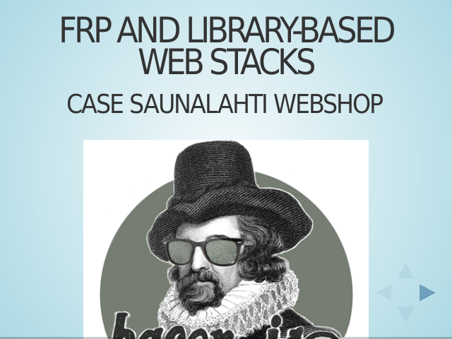 FRP and library-based web stacks – Case Saunalahti webshop