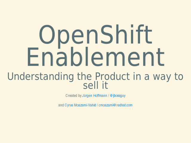 OpenShift Enablement – Understanding the Product in a way to sell it – Vertical Slides