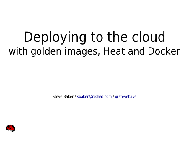 Deploying to the cloud – with golden images, Heat and Docker