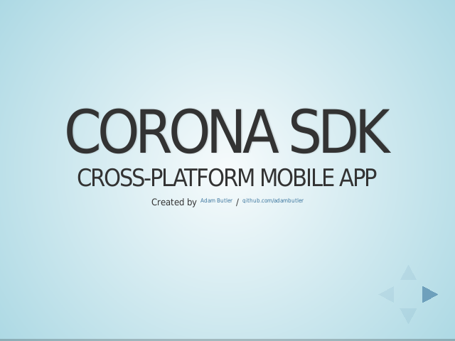 Corona SDK – Cross-platform mobile app – Great