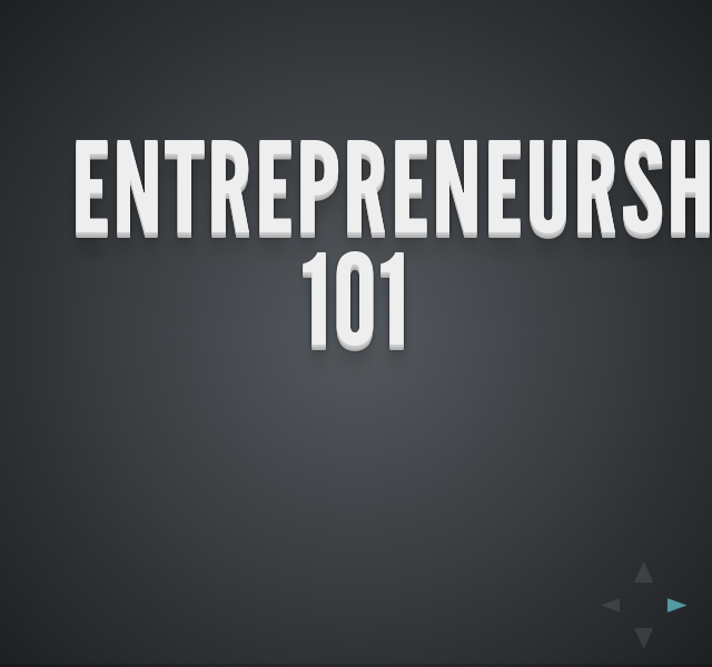 – entrepreneurship 101