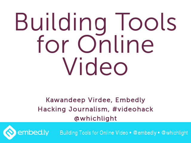 Building Tools for Online Video