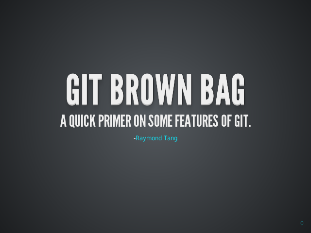 Git Brown Bag – A quick primer on some features of git. – Quick History