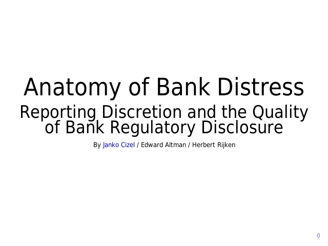 Anatomy of Bank Distress – Reporting Discretion and the Quality of Bank Regulatory Disclosure – Introduction