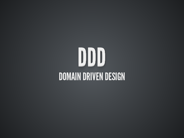 DDD – Domain Driven Design