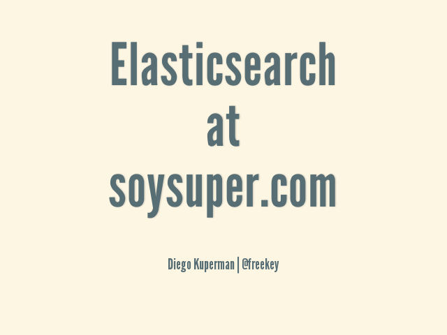 Elasticsearch – at – soysuper.com