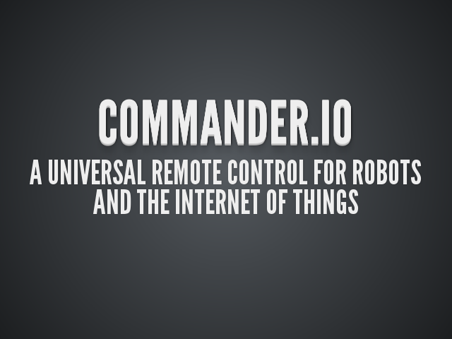 Commander.io – A Universal Remote Control For Robots and the Internet of Things – Edison - Blink