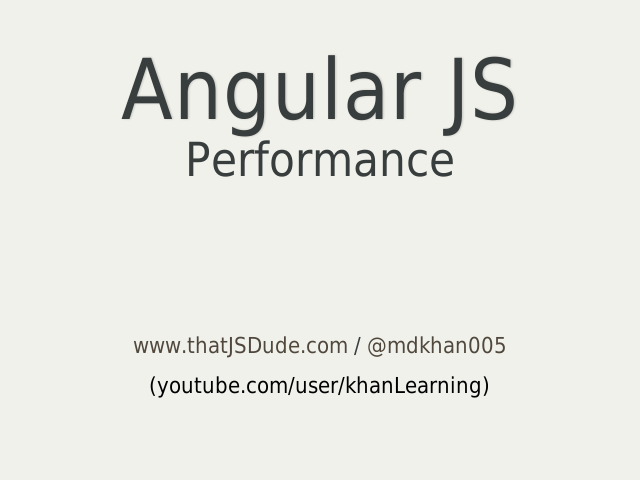 Angular JS – Performance – goo.gl/9ylsTB