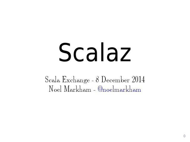 Scalaz – Or: How I learned to stop worrying and love monads