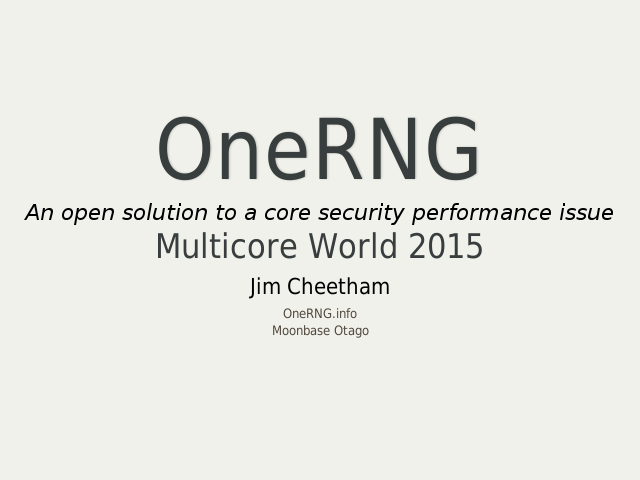 OneRNG – Multicore World 2015 – Jim Cheetham