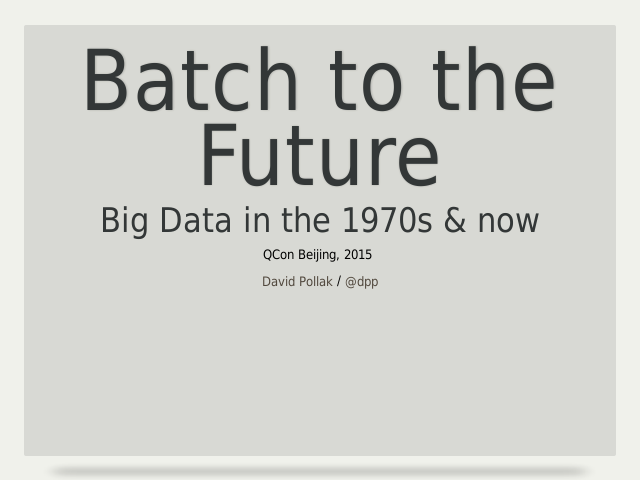 Batch to the Future – Big Data in the 1970s & now