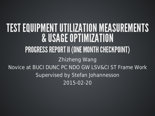 Test Equipment Utilization Measurements & Usage Optimization – Progress Report II (One Month CheckPoint)