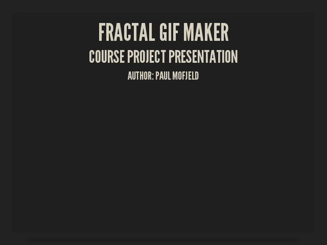 Fractal GIF Maker – Course Project Presentation