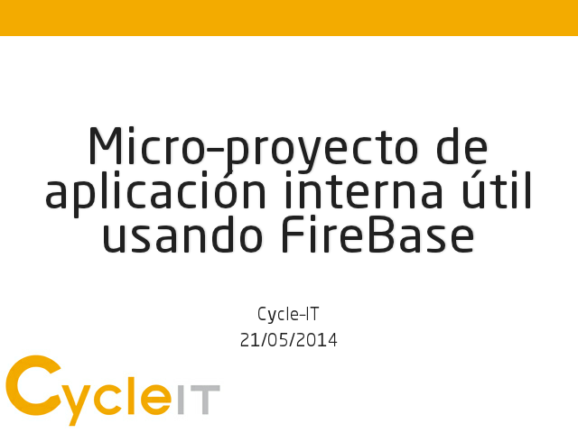 Micro–proyecto de aplicación interna útil usando FireBase – Objetivos – Firebase